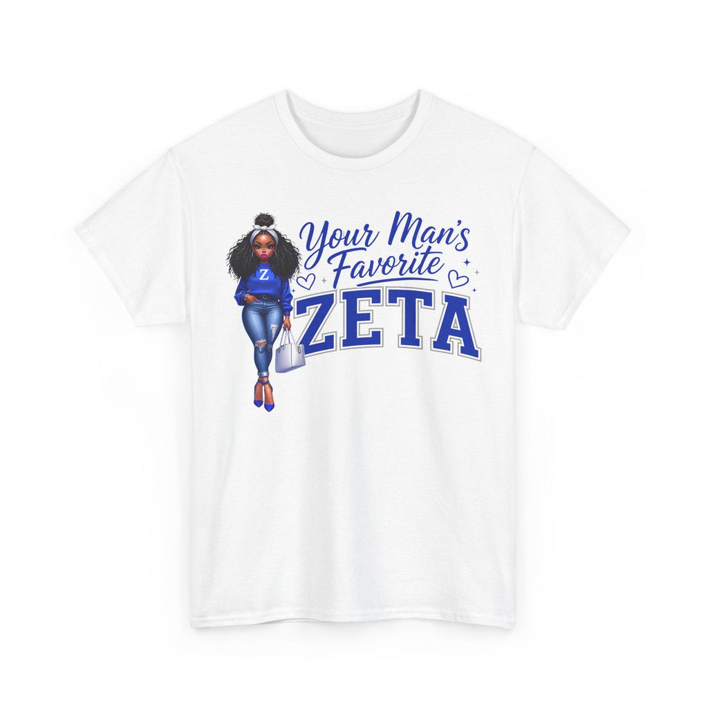 Your Man's Favorite ZETA Tee | Sorority Zeta Design