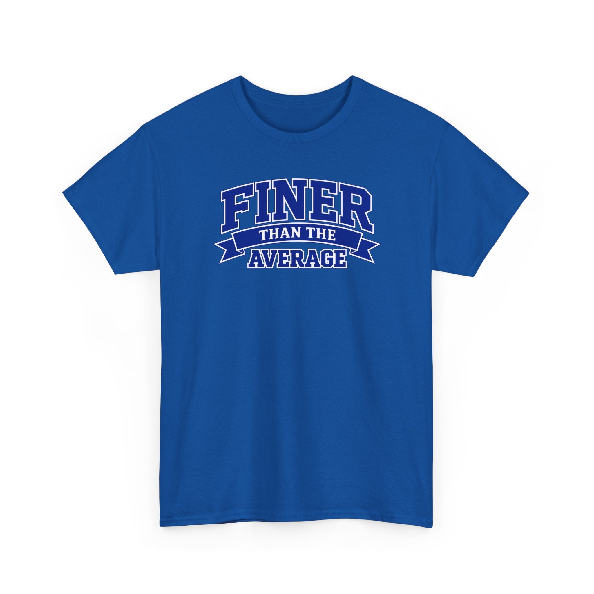 Zeta Finer Than The Average Shirt | Blue Sisterhood Pride Tee | Women's Empowerment Graphic T-Shirt | Collegiate Style Shirt | Unisex Tee