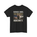 Service Ends | Patriotic Motivational Graphic T-Shirt | Tactical Inspired Shirt | Grit Resilience Apparel | Veteran Appreciation