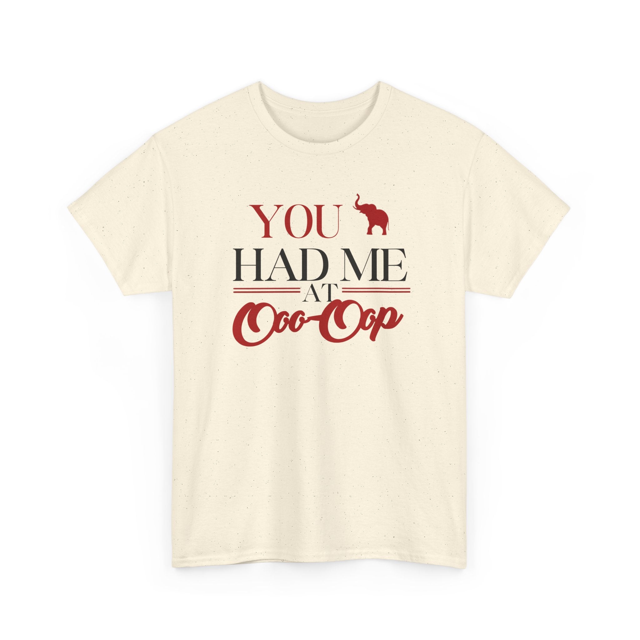 You Had Me At Oo-oop Tee