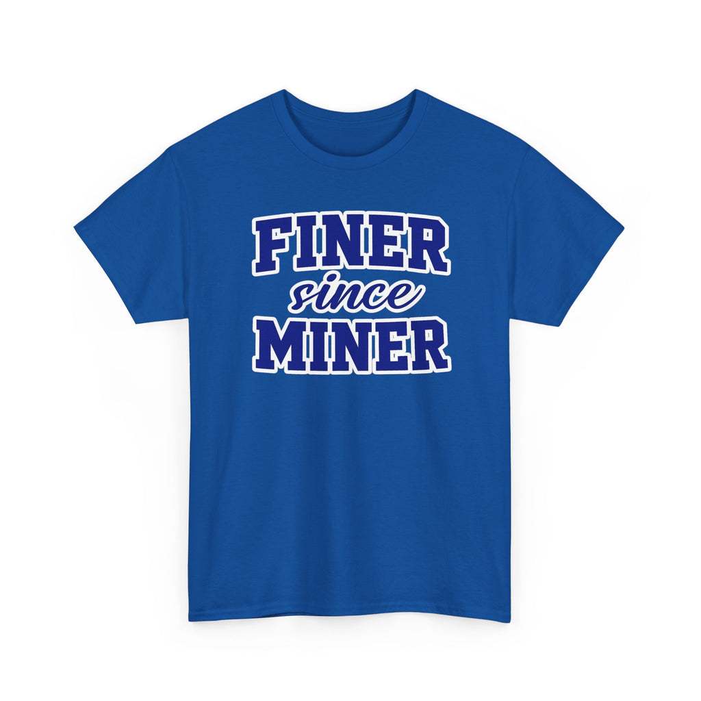 Finer Since Miner