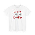 You Had Me At Oo-oop Tee