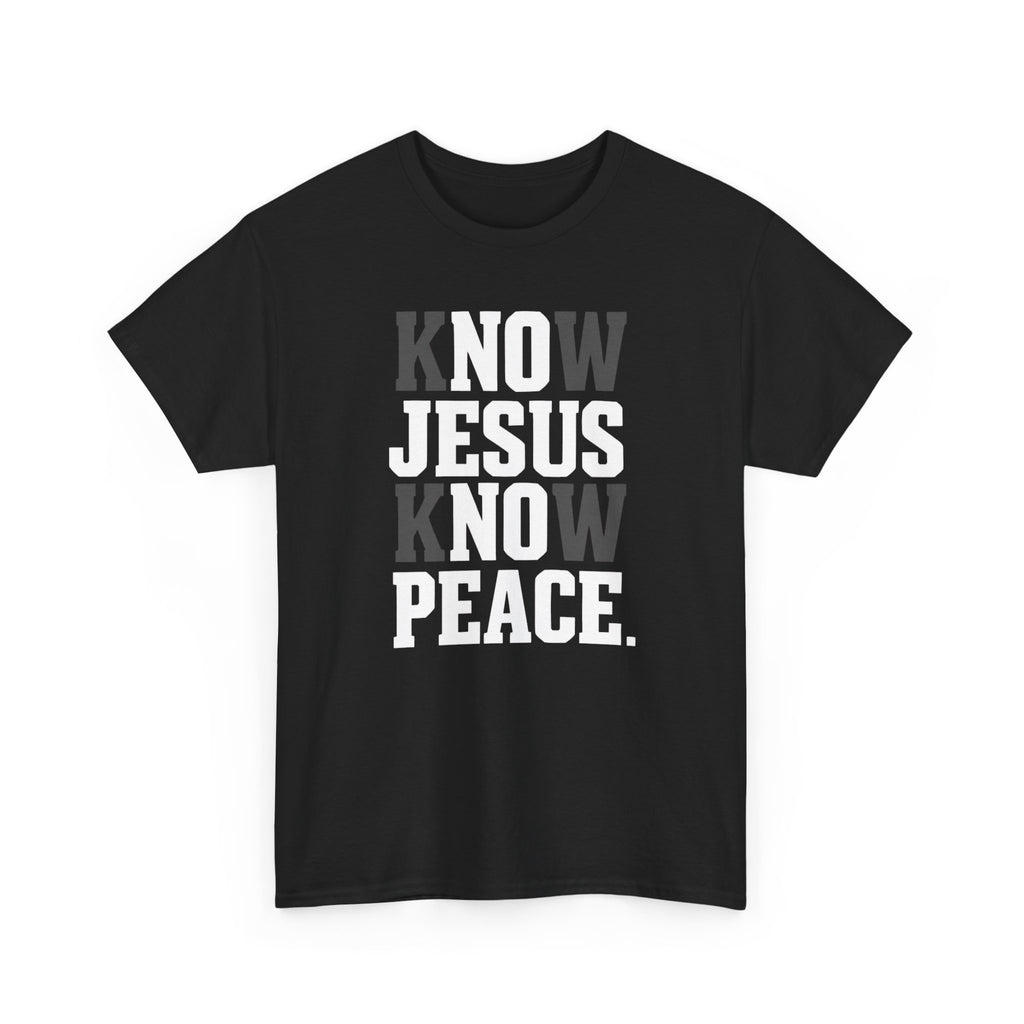 Know Jesus Know Peace, Religious Tee