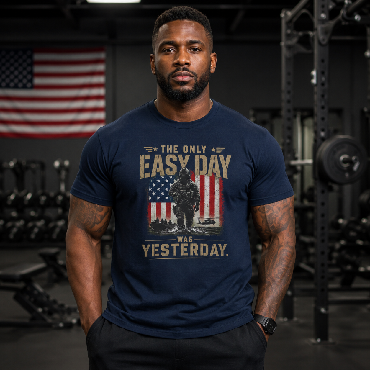 The Only Easy Day | Patriotic Motivational Graphic T-Shirt | Tactical Inspired Shirt | Grit Resilience Apparel | Veteran Appreciation