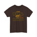 IOTA She Wanna Hang With A Horse T-Shirt